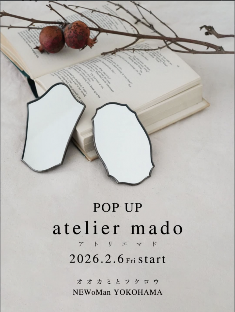 atelier mado オオカミとフクロウ pop up 神戸　ステンドグラス作家　手鏡　アンティーク風　シンプル　シック　クラシカル　鏡の受注会　横浜　ニュウマン横浜